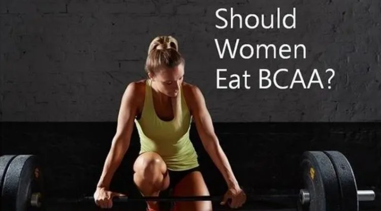 Are branched chain amino acids (BCAAs) suitable for women to take? These 4 benefits will improve your weight loss results